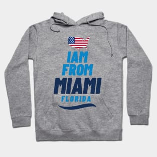 I am from Miami | American Lovers Hoodie
